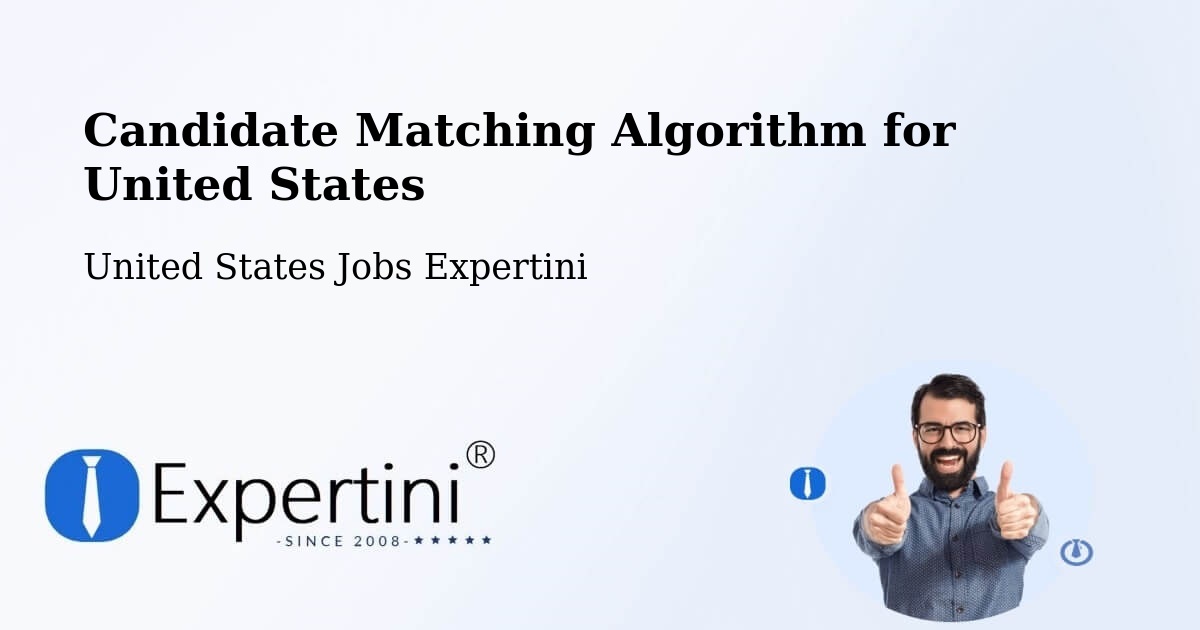 Candidate Matching Algorithm Overview – Justin - United States Jobs Expertini